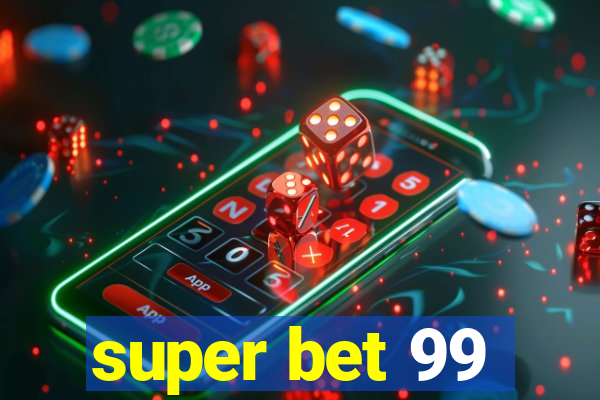 super bet 99